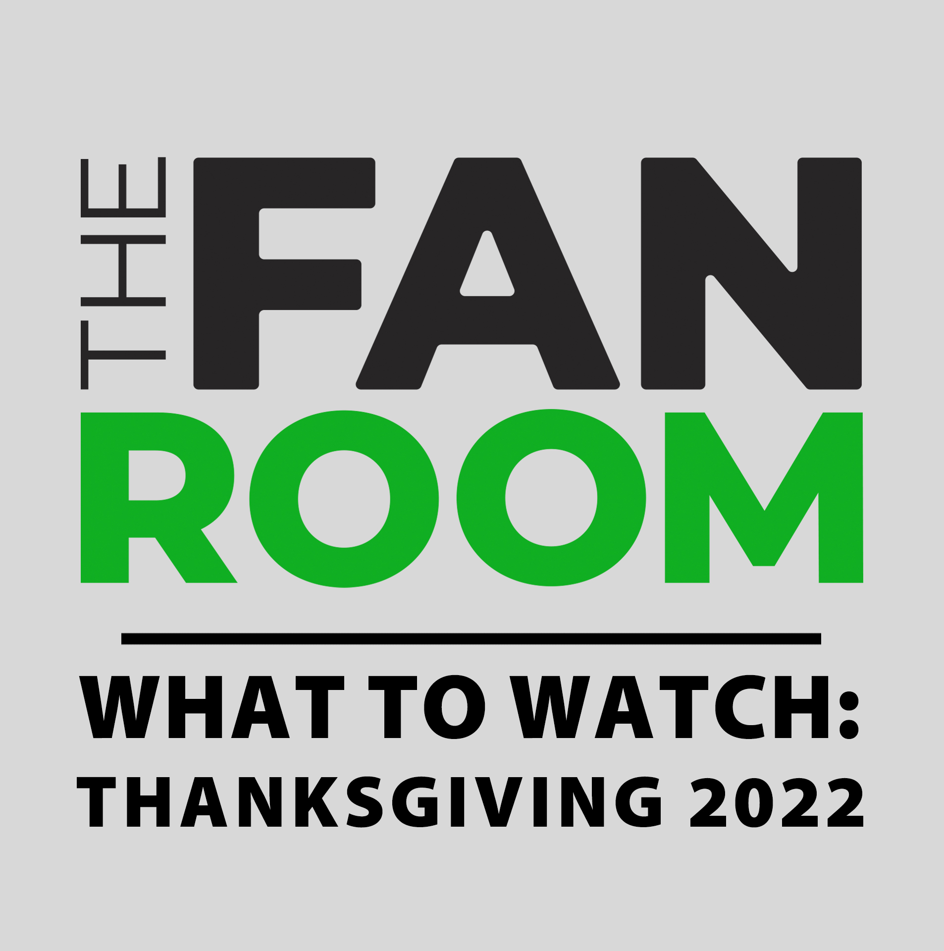 What To Watch Thanksgiving Weekend TheFanRoom